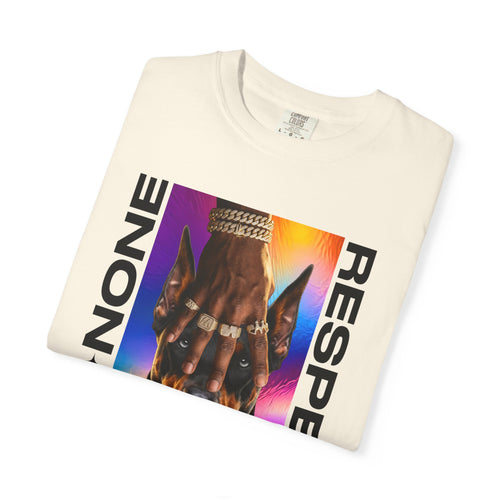 Fear None Respect All - T-Shirt