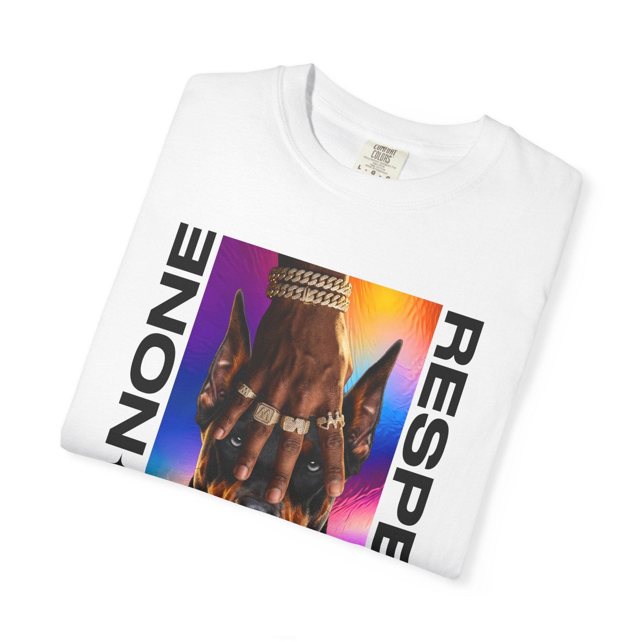 Fear None Respect All - T-Shirt